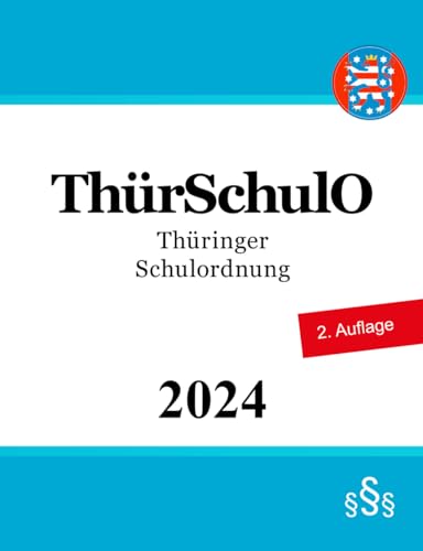 Thüringer Schulordnung - ThürSchulO Thüringer Schulordnung - ThürSchulO