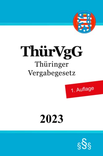 Thüringer Vergabegesetz - ThürVgG von Independently published