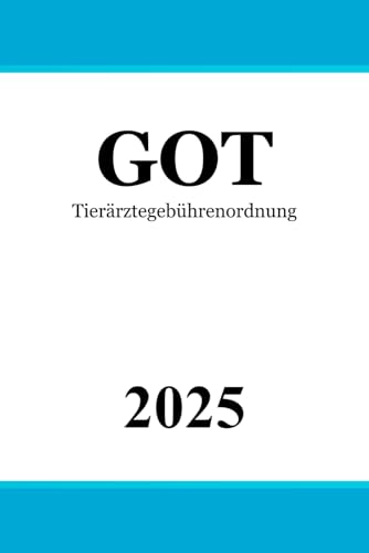 Tierärztegebührenordnung - GOT von Independently published