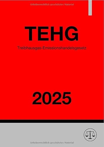 Treibhausgas-Emissionshandelsgesetz - TEHG 2025 Treibhausgas-Emissionshandelsgesetz - TEHG 2025 von epubli