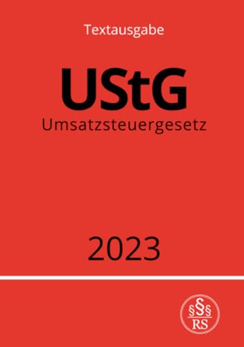 Umsatzsteuergesetz - UStG 2023: DE Umsatzsteuergesetz - UStG 2023: DE