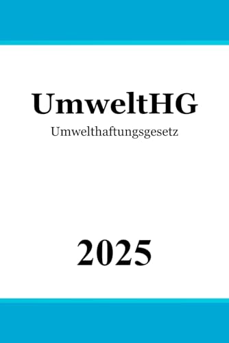 Umwelthaftungsgesetz - UmweltHG Umwelthaftungsgesetz - UmweltHG von Independently published