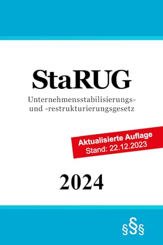 Unternehmensstabilisierungs- und -restrukturierungsgesetz - StaRUG von Independently published