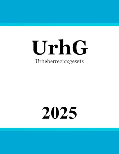 Urheberrechtsgesetz UrhG von Independently published