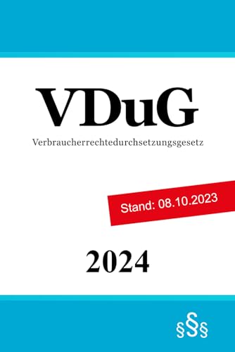 Verbraucherrechtedurchsetzungsgesetz - VDuG von Independently published