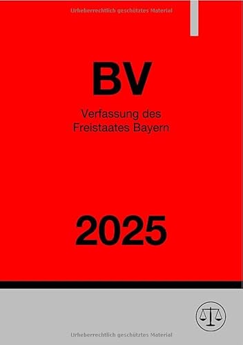 Verfassung des Freistaates Bayern - BV 2025 Verfassung des Freistaates Bayern - BV 2025 von epubli