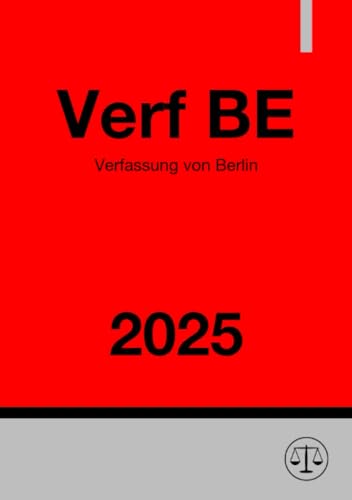 Verfassung von Berlin - Verf BE 2025: DE Verfassung von Berlin - Verf BE 2025: DE von epubli