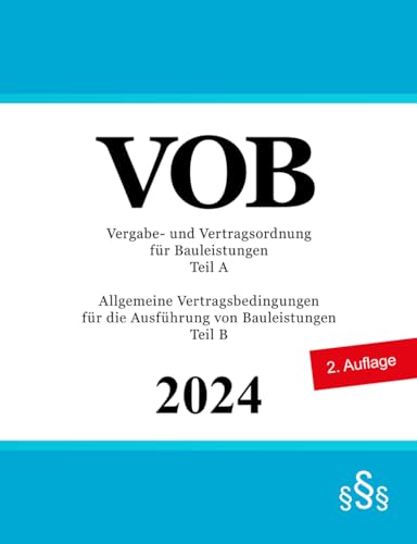 Vergabe- und Vertragsordnung für Bauleistungen: VOB Teil A und B
