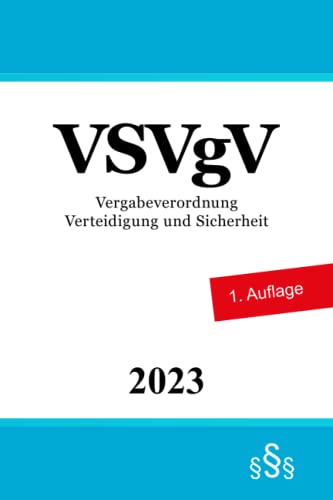 Vergabeverordnung Verteidigung und Sicherheit - VSVgV