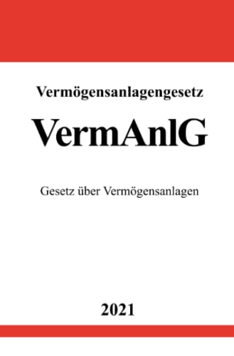 Vermögensanlagengesetz (VermAnlG): Gesetz über Vermögensanlagen von epubli