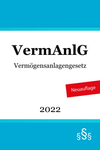 Vermögensanlagengesetz: VermAnlG von Independently published