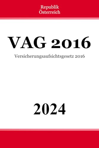 Versicherungsaufsichtsgesetz 2016 – VAG 2016 Versicherungsaufsichtsgesetz 2016 – VAG 2016