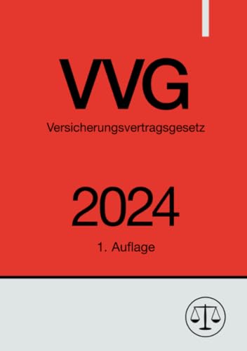 Versicherungsvertragsgesetz - VVG 2024: DE Versicherungsvertragsgesetz - VVG 2024: DE