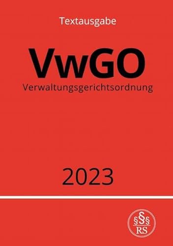 Verwaltungsgerichtsordnung - VwGO 2023: DE