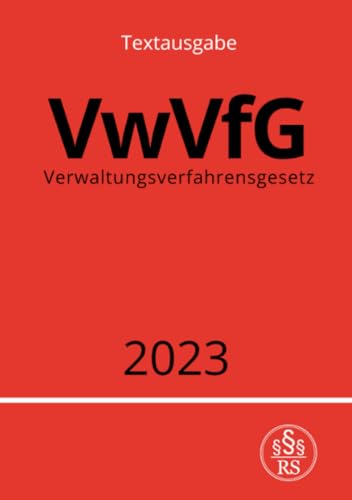 Verwaltungsverfahrensgesetz - VwVfG 2023: DE