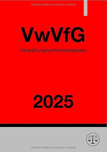 Verwaltungsverfahrensgesetz - VwVfG 2025: DE Verwaltungsverfahrensgesetz - VwVfG 2025: DE von epubli