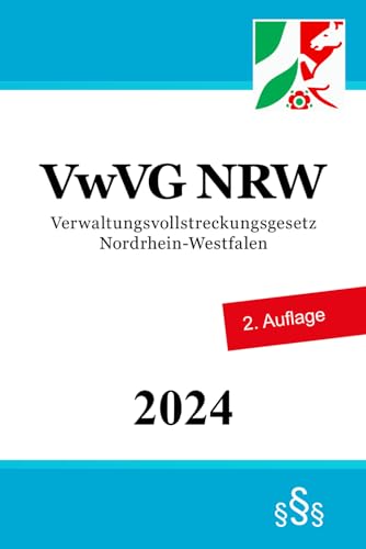 Verwaltungsvollstreckungsgesetz Nordrhein-Westfalen - VwVG NRW