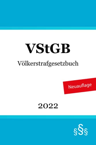 Völkerstrafgesetzbuch: VStGB Völkerstrafgesetzbuch: VStGB