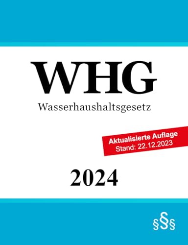 Wasserhaushaltsgesetz: WHG Wasserhaushaltsgesetz: WHG