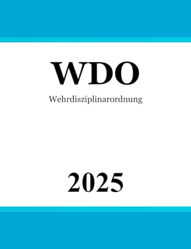 Wehrdisziplinarordnung: WDO von Independently published