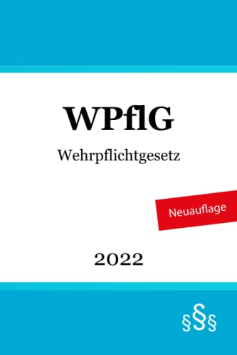 Wehrpflichtgesetz - WPflG Wehrpflichtgesetz - WPflG