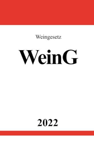 Weingesetz WeinG 2022: DE Weingesetz WeinG 2022: DE