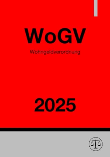 Wohngeldverordnung - WoGV 2025 Wohngeldverordnung - WoGV 2025 von epubli