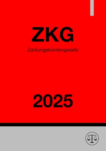 Zahlungskontengesetz - ZKG 2025: Gesetz über die Vergleichbarkeit von Zahlungskontoentgelten, den Wechsel von Zahlungskonten sowie den Zugang zu Zahlungskonten mit grundlegenden Funktionen Zahlungskontengesetz - ZKG 2025: Gesetz über die Vergleichbarkeit von Zahlungskontoentgelten, den Wechsel von Zahlungskonten sowie den Zugang zu Zahlungskonten mit grundlegenden Funktionen von epubli