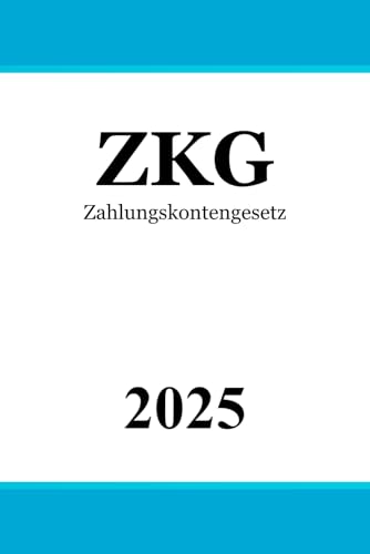 Zahlungskontengesetz - ZKG Zahlungskontengesetz - ZKG von Independently published