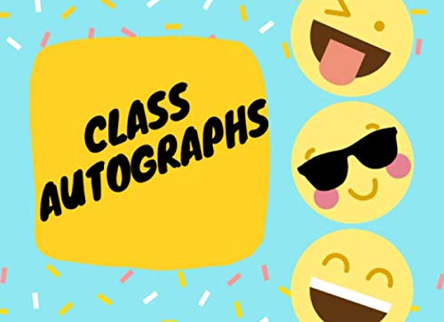 Class Autographs: End of Year Autograph Book Keepsake Memory Book Emojis