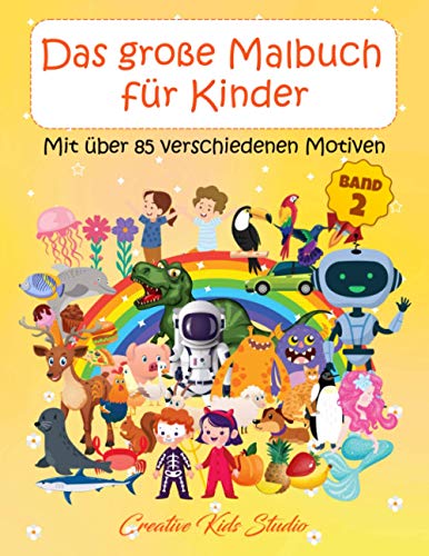 Das große Malbuch für Kinder, Band 2: Mit über 85 verschiedenen Motiven von Independently published