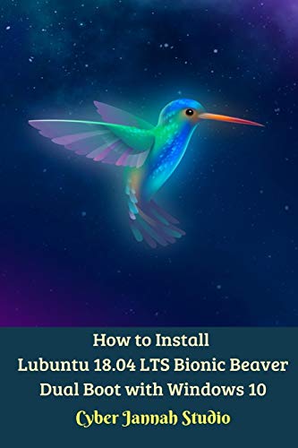How to Install Lubuntu 18.04 LTS Bionic Beaver Dual Boot with Windows 10 von Blurb