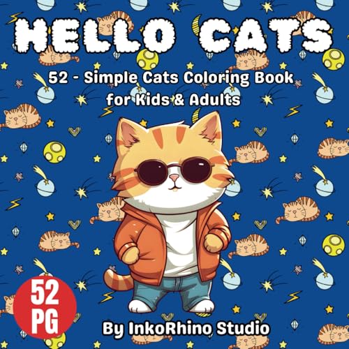 Hello Cats: 52 - Cute & Simple Cats Coloring Book for Kids & Adults Hello Cats: 52 - Cute & Simple Cats Coloring Book for Kids & Adults von Independently published