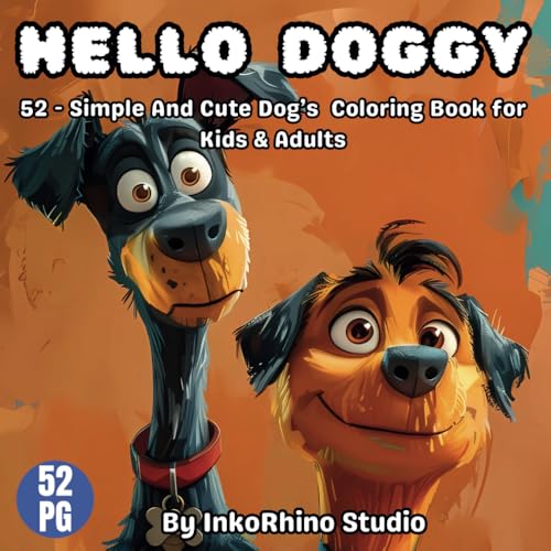 Hello Doggy: 52 - Simple And Cute Dog Coloring Book for Kids & Adults Hello Doggy: 52 - Simple And Cute Dog Coloring Book for Kids & Adults von Independently published