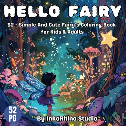 Hello Fairy: 52: Adorable Fairy Coloring Book for Kids, Teens & Adults Hello Fairy: 52: Adorable Fairy Coloring Book for Kids, Teens & Adults von Independently published