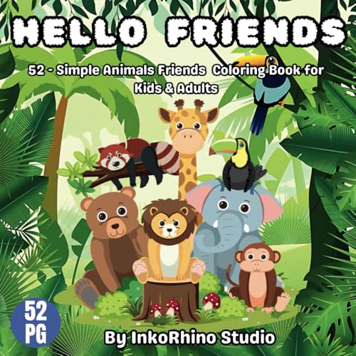 Hello Friends: 52 Simple & Adorable Animal Designs for Relaxing Coloring Fun von Independently published
