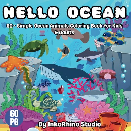 Hello Ocean: 60 Simple Ocean Animals & Corals Coloring Book for Kids & Adults Hello Ocean: 60 Simple Ocean Animals & Corals Coloring Book for Kids & Adults von Independently published