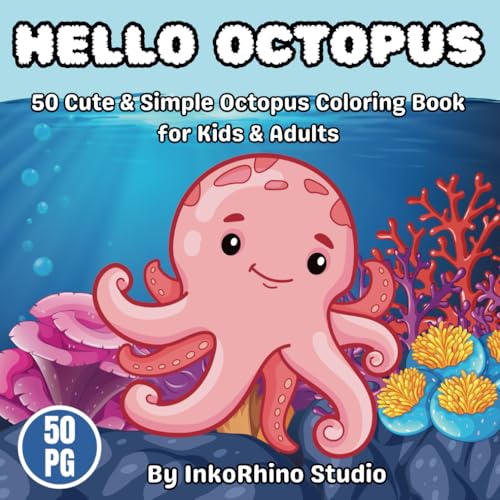 Hello Octopus: 50 Cute & Simple Octopus Coloring Book for Kids & Adults Hello Octopus: 50 Cute & Simple Octopus Coloring Book for Kids & Adults von Independently published