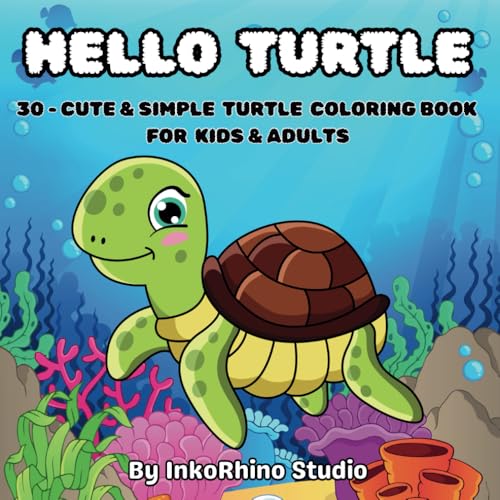 Hello Turtle: Cute & Simple Turtle Coloring Book for Kids & Adults (Animals Coloring Book) von Independently published