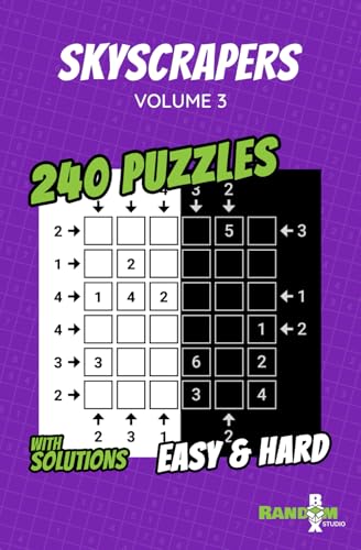 Skyscrapers / Towers Puzzle Book: Over 200 Number Logic Puzzles – Easy & Hard: Volume 3 - A Perfect Gift for Adults and Sudoku Lovers Seeking ... (Skyscrapers Puzzle Book Collection) von Independently published