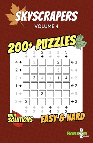 Skyscrapers / Towers Puzzle Book: Over 200 Number Logic Puzzles – Easy & Hard: Volume 4 - A Perfect Gift for Adults and Sudoku Lovers Seeking ... (Skyscrapers Puzzle Book Collection) von Independently published