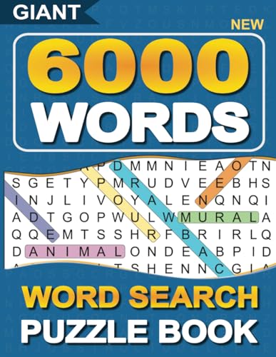 Giant Word Search Puzzle Book – 6000 New Words: Relaxing Big Word Find Activity for Adults and Seniors – Features Large Print and Anti Eye Strain Design | Hours of Enjoyable Brain Exercise von Independently published