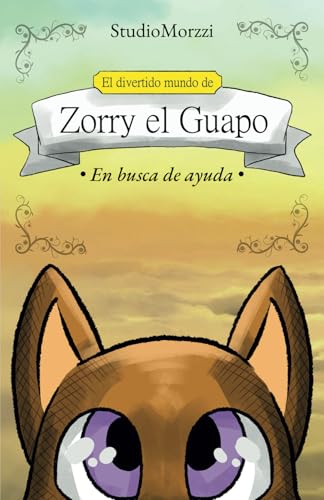 El divertido mundo de Zorry el Guapo: En busca de ayuda El divertido mundo de Zorry el Guapo: En busca de ayuda von Editorial Letra Minúscula