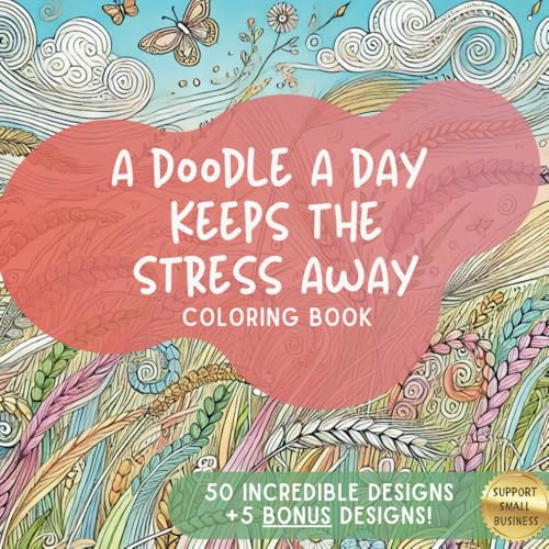A Doodle A Day Keeps The Stress Away: A Coloring Book For Adults von Independently published