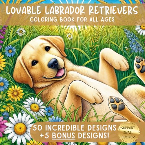 Lovable Labrador Retrievers: A Coloring Book for Adults & Kids von Independently published