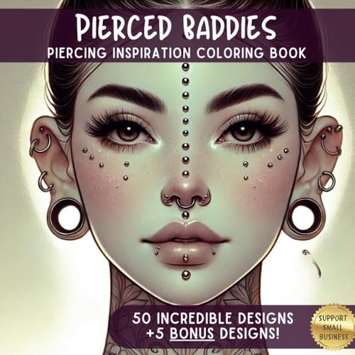 Pierced Baddies: An Adult Coloring Book for Piercing Inspiration von Independently published
