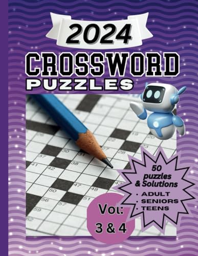 2024 Crossword Puzzles: Word game puzzles for adults, seniors and teens. Volumes 3 and 4