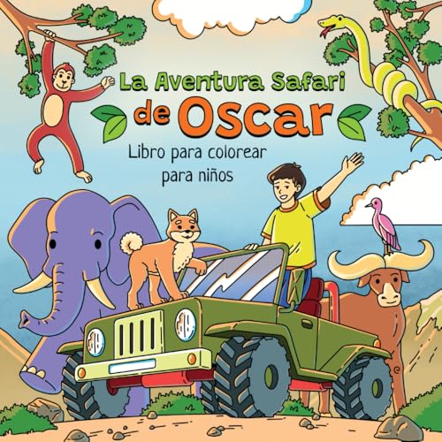 La Aventura Safari de Oscar: Un divertido libro para colorear de animales para niños de 4 a 8 años von Independently published
