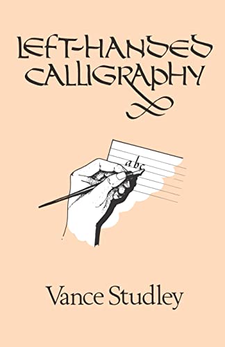 Left-Handed Calligraphy (Lettering, Calligraphy, Typography) von Dover Publications