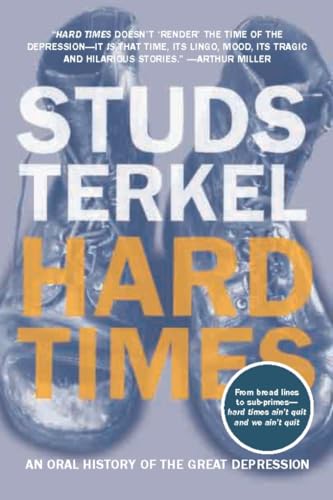 Hard Times: An Oral History of the Great Depression von The New Press
